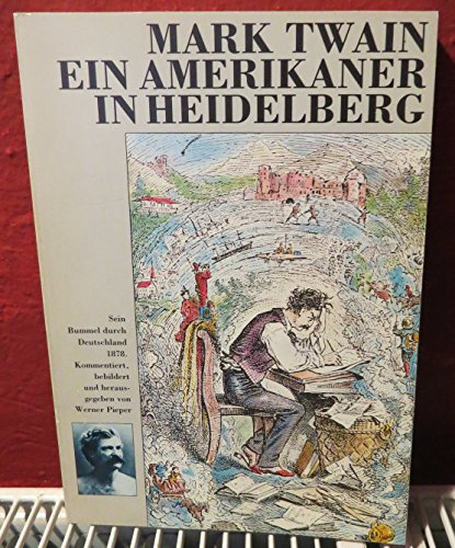 Ein Amerikaner in Heidelberg: Sein Bummel durch Deutschland 1878