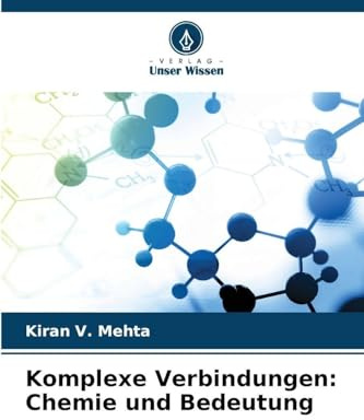 Komplexe Verbindungen: Chemie und Bedeutung
