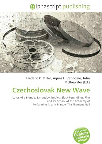 Czechoslovak New Wave: Loves of a Blonde, Barrandov Studios, Black Peter (film), Film and TV School of the Academy of Performing Arts in Prague, The Firemen's Ball