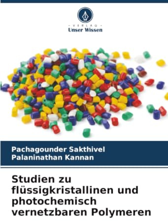 Studien zu flüssigkristallinen und photochemisch vernetzbaren Polymeren: DE