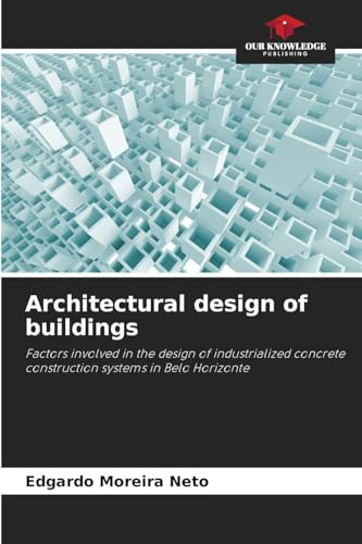Architectural design of buildings: Factors involved in the design of industrialized concrete construction systems in Belo Horizonte