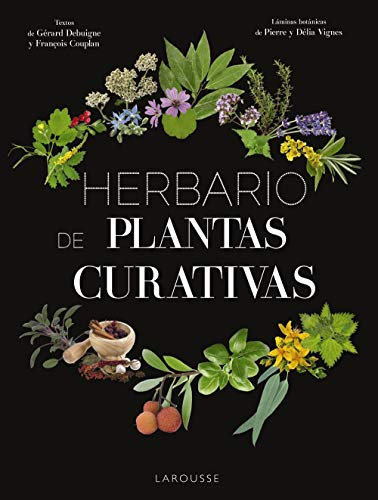 Herbario de plantas curativas (LAROUSSE - Libros Ilustrados/ Prácticos)
