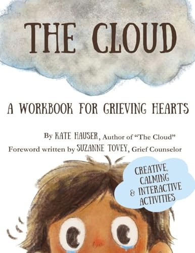 The Cloud: A Workbook for Grieving Hearts