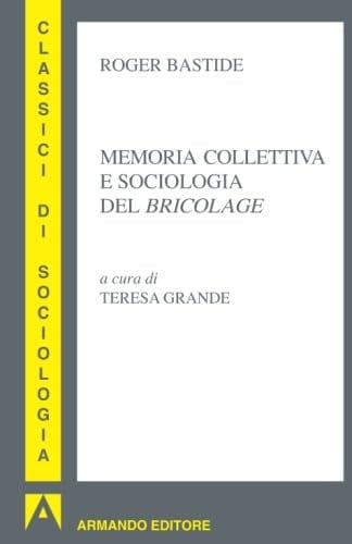 Memoria collettiva e sociologia del «bricolage»