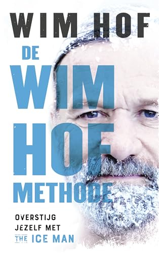 De Wim Hof methode: overstijg jezelf met The Iceman Wim Hof
