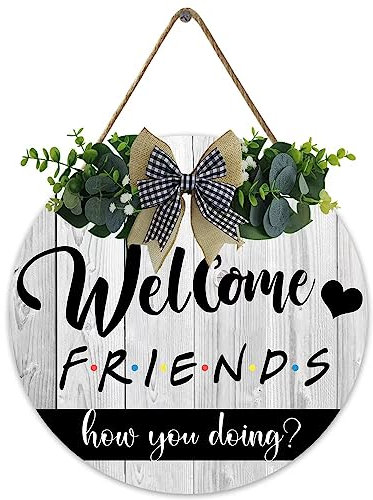 Friends Welcome Sign - TV Show Decor, Front Door & Porch - 12x12 inch
