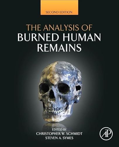 The Analysis of Burned Human Remains (Atlas of Surgical Pathology)