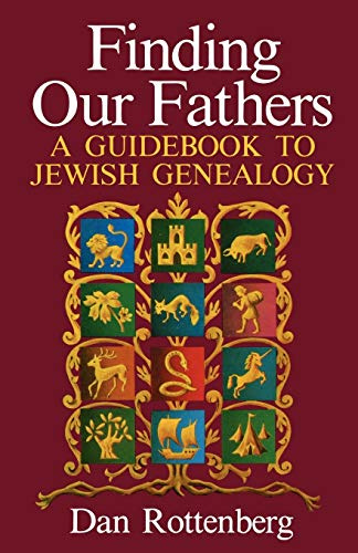 Finding Our Fathers A Guidebook to Jewish Genealogy