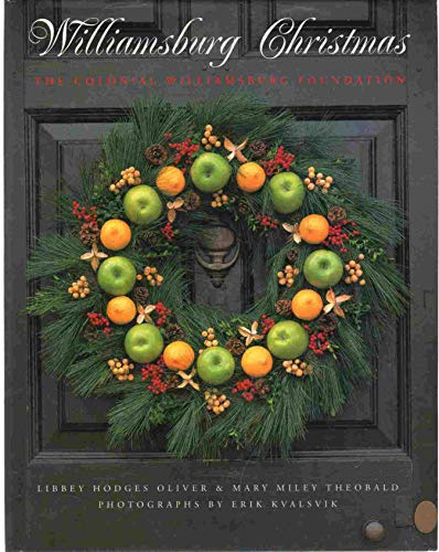 Williamsburg Christmas: The Story of Christmas Decoration in the Colonial Capital