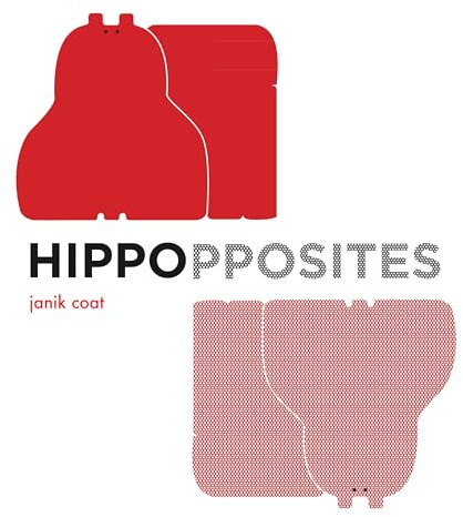Hippopposites: A Board Book (A Grammar Zoo Book)