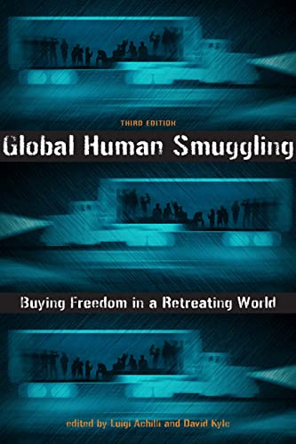 Global Human Smuggling: Buying Freedom in a Retreating World