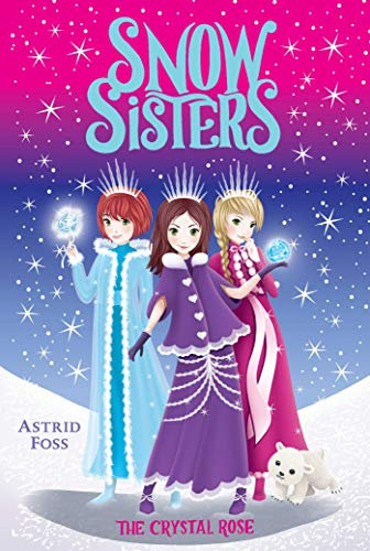 The Crystal Rose: Volume 2 (Snow Sisters, 2, Band 2)