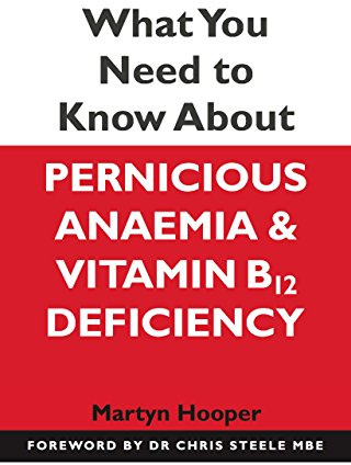 What You Need to Know About Pernicious Anaemia and Vitamin B12 Deficiency