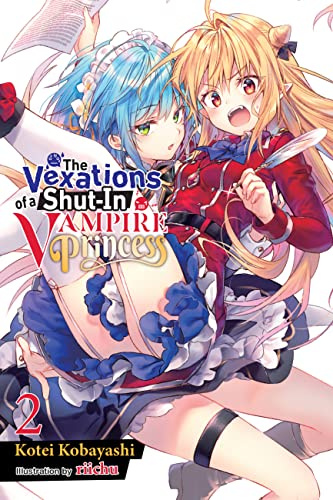 The Vexations of a Shut-In Vampire Princess, Vol. 2 (light novel) (Volume 2)
