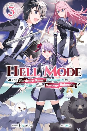 Hell Mode, Vol. 3: The Hardcore Gamer Dominates in Another World with Garbage Balancing (Volume 3)