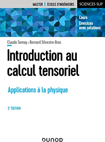 Introduction au calcul tensoriel - 2e éd.: Applications à la physique