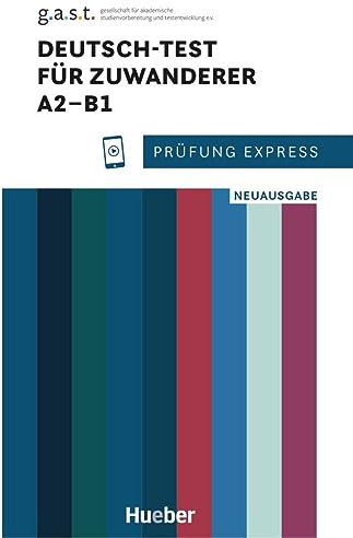 Prüfung Express – Deutsch-Test für Zuwanderer A2–B1: Neuausgabe.Deutsch als Zweitsprache / Übungsbuch mit Audios online