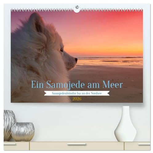 Ein Samojede am Meer (hochwertiger Premium Wandkalender 2026 DIN A2 quer), Kunstdruck in Hochglanz: Samojeden - Die freundlichen Schlittenhunde aus dem Norden (CALVENDO Tiere)