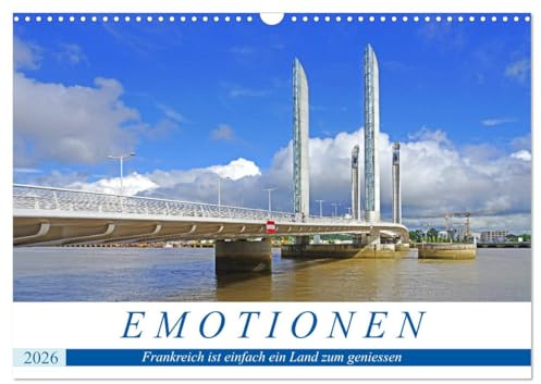 Emotionen - Frankreich ist einfach ein Land zum geniessen (Wandkalender 2026 DIN A3 quer), CALVENDO Monatskalender: Frankreich - ein wunderschönes Land mit vielen Sehenswürdigkeiten (CALVENDO Orte)