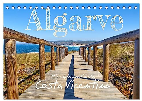 Algarve - Die wilde Westküste Costa Vicentina (Tischkalender 2026 DIN A5 quer), CALVENDO Monatskalender: Aufnahmen von dem faszinierenden portugiesischen Küstenstück. (CALVENDO Orte)