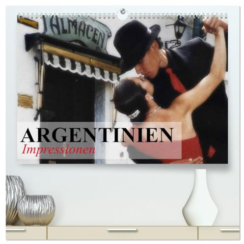 Argentinien - Impressionen (hochwertiger Premium Wandkalender 2026 DIN A2 quer), Kunstdruck in Hochglanz: Das Land zwischen Tropen und Eis (CALVENDO Orte)