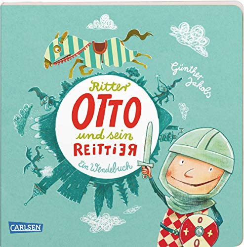 Ritter Otto und sein Reittier: Ein Wendebuch | Pappbilderbuch mit Reimen und Wortspielen ab 3 Jahren, das sich von vorne und von hinten lesen lässt (Die Großen Kleinen: Bücher zum Mitwachsen)