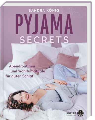 Pyjama Secrets: Abendroutinen und Wohlfühlrituale für guten Schlaf