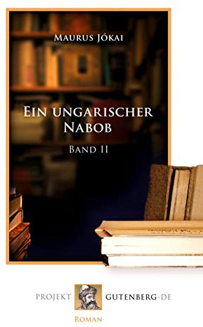 Ein ungarischer Nabob Band 2