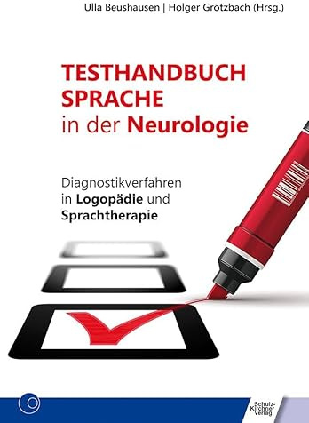 Testhandbuch Sprache in der Neurologie: Diagnostikverfahren in Logopädie und Sprachtherapie
