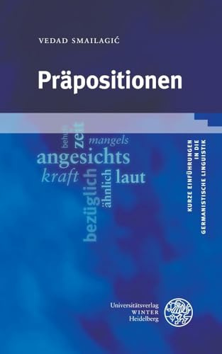 Präpositionen (Kurze Einführungen in die germanistische Linguistik - KEGLI)