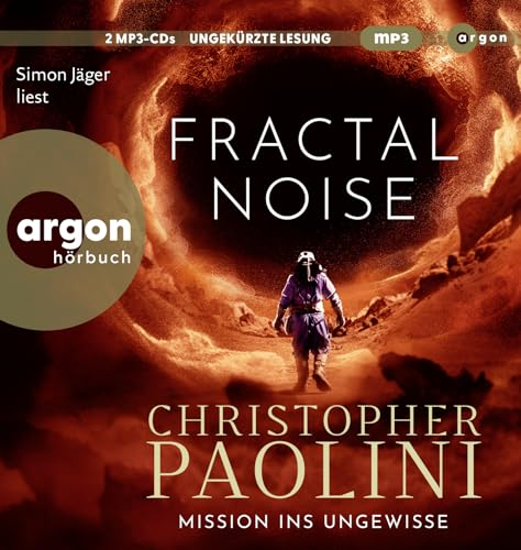 Fractal Noise: Mission ins Ungewisse | Packende SciFi vom Bestsellerautor von »Eragon«