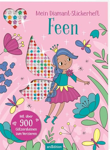 Mein Diamant-Stickerheft – Feen: Mit über 900 Glitzersteinen zum Verzieren | Diamond Painting als Stickerbuch