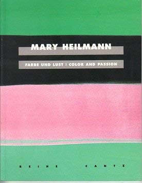 Mary Heilmann, Farbe und Lust; Mary Heilmann, Color and Passion