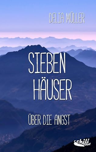 Sieben Häuser: Über die Angst