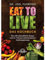 Narayana Verlag GmbH Eat to Live - Das Kochbuch: Über 200 nährstoffreiche Rezepte nach Dr. Fuhrmans bahnbrechendem Ernährungskonzept