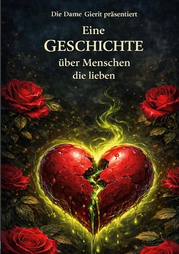 Eine GESCHICHTE über Menschen, die lieben