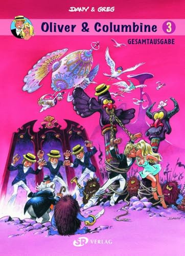 Oliver & Columbine 3: Gesamtausgabe 3 (Oliver & Columbine: Gesamtausgabe)