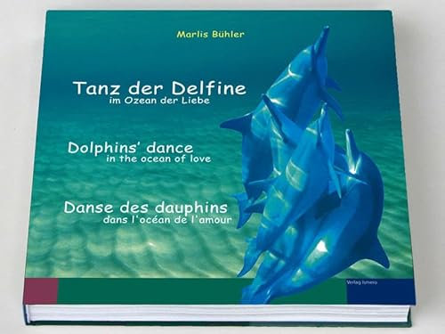 Tanz der Delfine: - im Ozean der Liebe