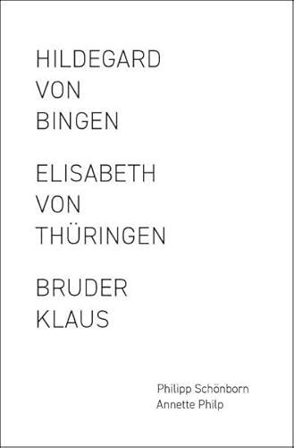 Elisabeth von Thüringen / Hildegard von Bingen / Bruder Klaus (Gesamtpaket): Drei Bände im Schuber