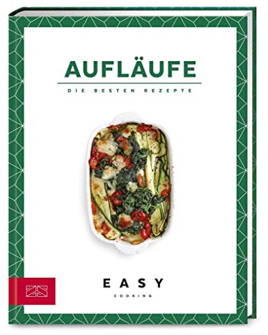 Aufläufe: Die besten Rezepte (Easy Kochbücher)