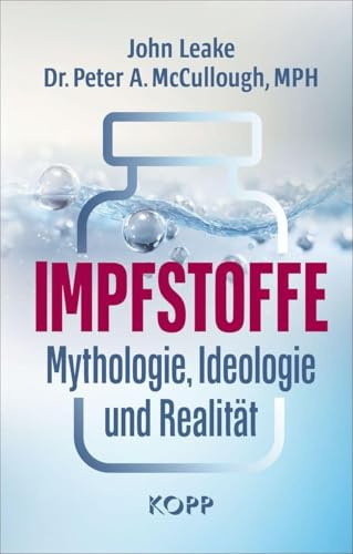 Impfstoffe: Mythologie, Ideologie und Realität