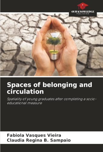 Spaces of belonging and circulation: Spatiality of young graduates after completing a socio-educational measure