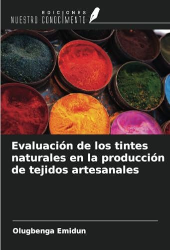 Evaluación de los tintes naturales en la producción de tejidos artesanales