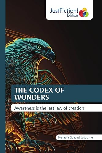 THE CODEX OF WONDERS: Awareness is the last law of creation