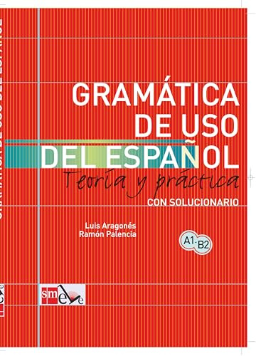 Gramatica de uso de español para extrangeros: teoria y practica