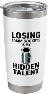 Losing 10MM Sockets is My Hidden Talent Mechanic Car Guy Stainless Steel Insulated Tumbler