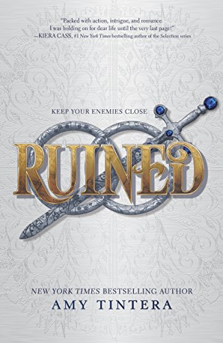 Ruined: A New York Times Bestselling YA Fantasy―A High-Stakes Tale of Revenge, Forbidden Love, and Political Intrigue