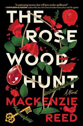 The Rosewood Hunt: A missing fortune, a deadly treasure hunt through Rosetown, and a friends-to-rivals romance collide in this YA thriller debut.