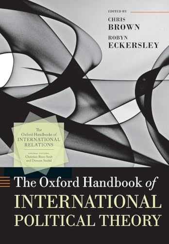 The Oxford Handbook of International Political Theory (The Oxford Handbooks of International Political Theory)