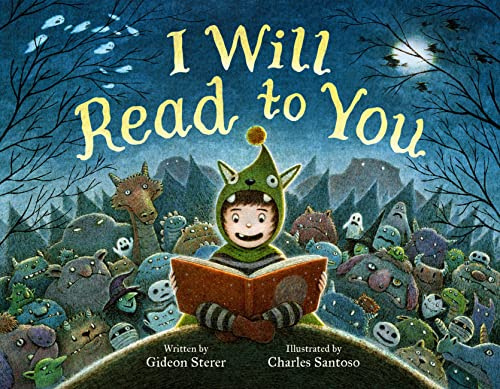I Will Read to You: A Story About Books, Bedtime, and Monsters
